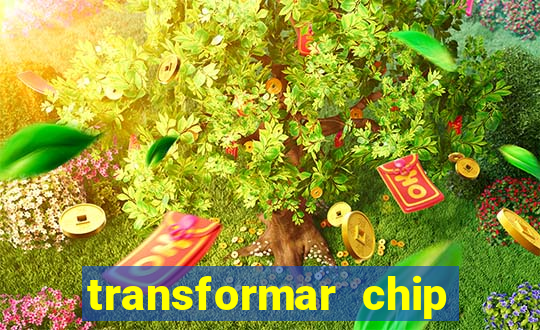 transformar chip tim em esim